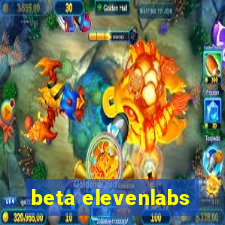 beta elevenlabs